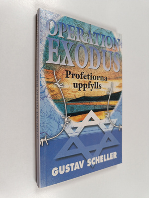 Gustav Scheller : Operaatio Exodus : profetiat täyttyvät