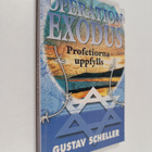 Gustav Scheller : Operaatio Exodus : profetiat täyttyvät - pikkukuva 1