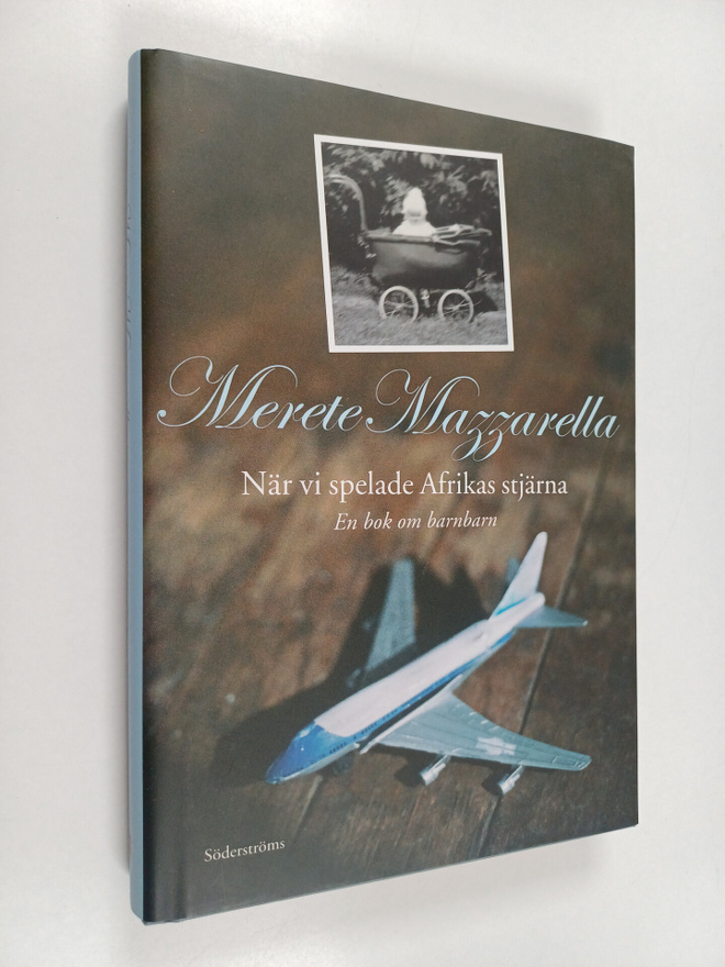 Merete Mazzarella : När vi spelade Afrikas stjärna : en b...