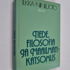 Ilkka Niiniluoto : Tiede, filosofia ja maailmankatsomus :... - pikkukuva 1