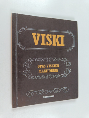 Viski : Opas viskien maailmaan