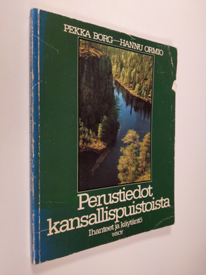 Pekka Borg : Perustiedot kansallispuistoista : ihanteet j...