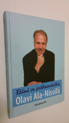 Olavi Ala-Nissilä : Elämä on joukkueurheilua