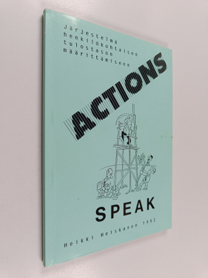 Actions speak : järjestelmä henkilökohtaisen tulostason m...