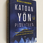 Michelle McNamara : Katoan yön pimeyteen : tositarina yhd... - pikkukuva 1