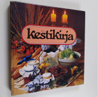 Inga Aaltonen : Kestikirja : ideoita ja ohjeita - pikkukuva 1