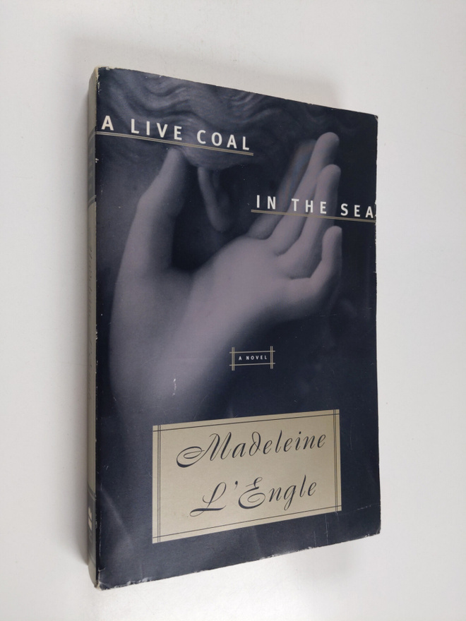 Madeleine L'Engle : A Live Coal In The Sea