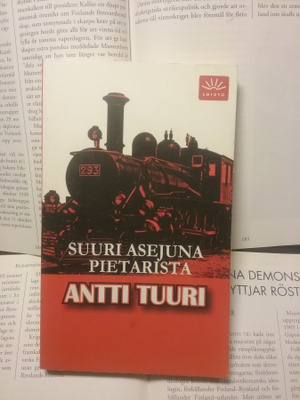 Antti Tuuri - Suuri asejuna Pietarista (pokkari)