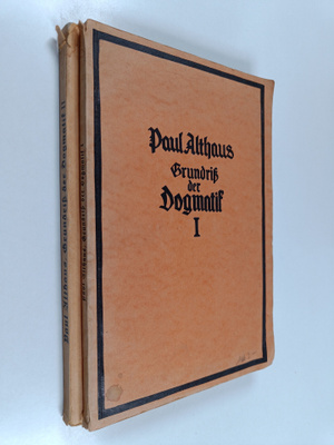Paul Althaus : Grundriss der dogmatik 1-2