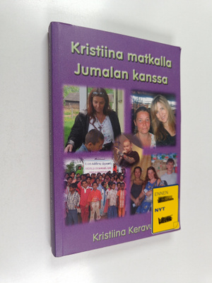 Kristiina Keravuori : Kristiina matkalla Jumalan kanssa :...