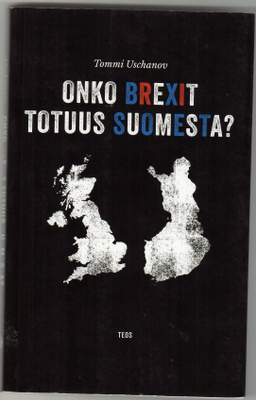 Tommi Uschanov : Onko Brexit totuus Suomesta?