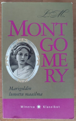 L. M. Montgomery: Marigoldin lumottu maailma