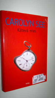 Carolyn See : Kätevä mies