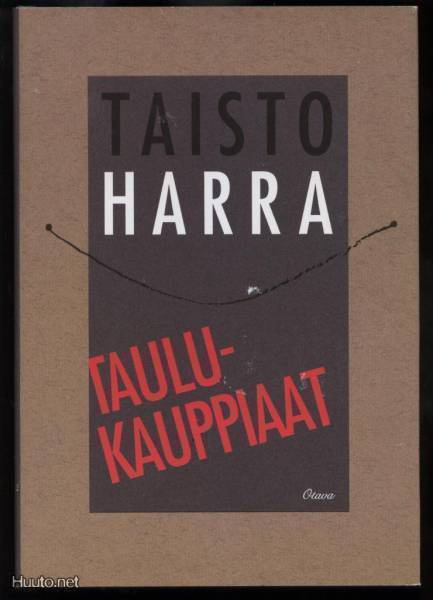 Taisto Harra: Taulukauppiaat sid.kp 1.p 1992