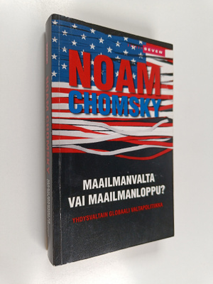 Noam Chomsky : Maailmanvalta vai maailmanloppu : Yhdysval...