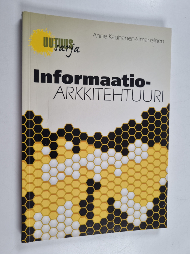 Anne Kauhanen-Simanainen : Informaatioarkkitehtuuri