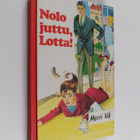 Merri Vik : Nolo juttu, Lotta! - pikkukuva 1