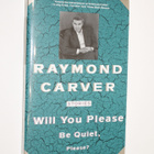 Raymond Carver: Will You Please Be Quiet, Please? - pikkukuva 1
