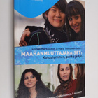 Maahanmuuttajanaiset : kotoutuminen, perhe ja työ - pikkukuva 1