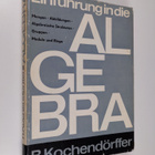 Rudolf Kochendörffer : Einfuhrung in die algebra - pikkukuva 1