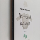 Juha Itkonen : Ihmettä kaikki - pikkukuva 1