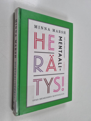 Minna Marsh : Mentaaliherätys! - Opas henkiseen kuntoiluu...