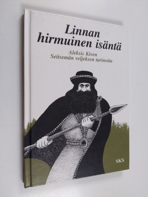 Aleksis Kivi : Linnan hirmuinen isäntä : Aleksis Kiven Se...