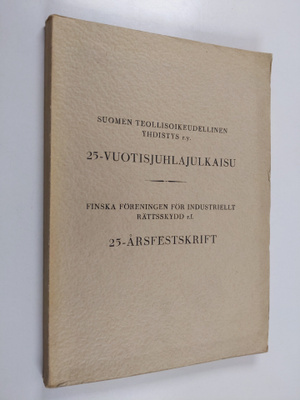 Suomen teollisoikeudellinen yhdistys r.y. : 25-vuotisjuhl...