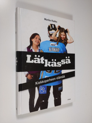 Marika Kakko : Lätkässä : kiekkoperheen elämää
