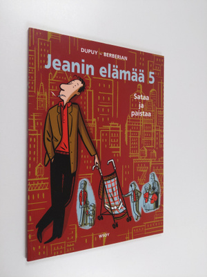 Dupuy : Jeanin elämää 5 : Sataa ja paistaa