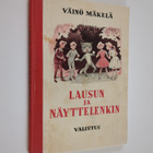 Väinö Mäkelä : Lausun ja näyttelenkin : ohjelmistoa koulu... - pikkukuva 1