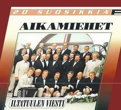 Aikamiehet - Iltatuulen viesti - 20 suosikkia (CD)
