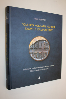 Jussi Jäppinen : Oletko koskaan nähnyt kauniin kaupungin ...