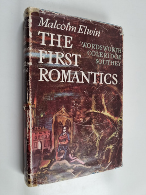 Malcolm Elwin : The first romantics