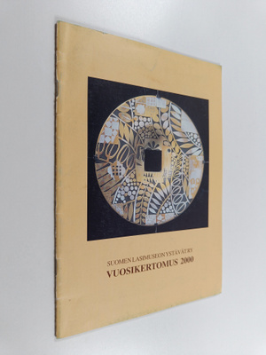 Suomen lasimuseon ystävät ry : vuosikertomus 2000