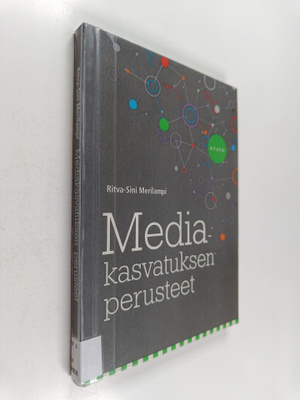 Ritva-Sini Merilampi : Mediakasvatuksen perusteet