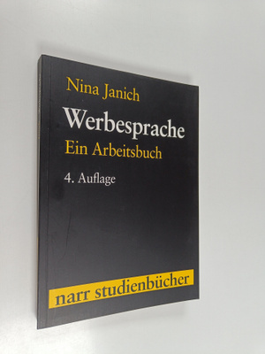 Nina Janich : Werbesprache : ein Arbeitsbuch