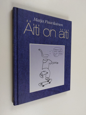 Maija Paavilainen : Äiti on äiti