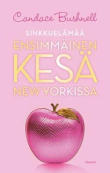 Candace Bushnell - Ensimmäinen kesä New Yorkissa