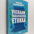 Daniel Innerarity : Vieraanvaraisuuden etiikka - pikkukuva 1