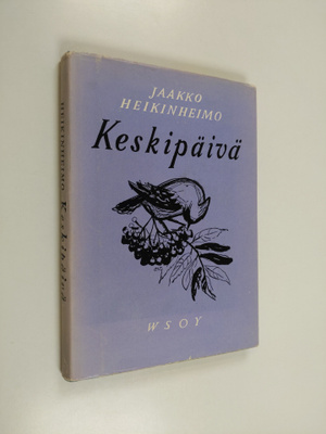 Jaakko Heikinheimo : Keskipäivä : runoja