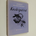 Jaakko Heikinheimo : Keskipäivä : runoja - pikkukuva 1