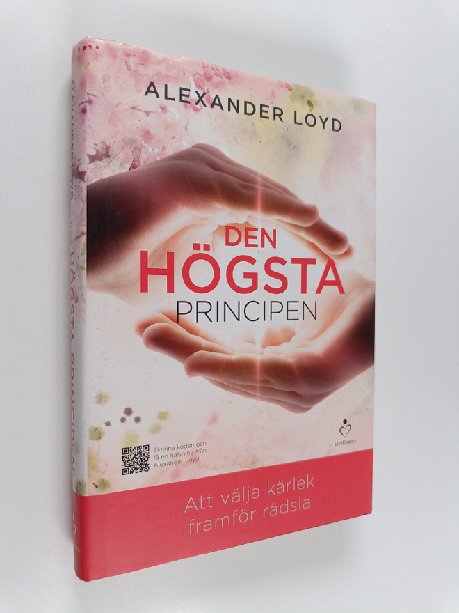 Alexander Loyd : Den högsta principen - att välja kärlek ...