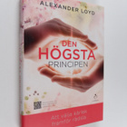 Alexander Loyd : Den högsta principen - att välja kärlek ... - pikkukuva 1