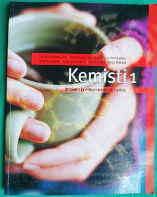 KEMISTI 1 Ihmisen ja elinympäristön kemia
