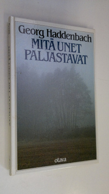 Georg Haddenbach : Mitä unet paljastavat