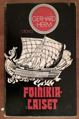 Gerhard Herm: Foinikialaiset - Antiikin purppurakansa