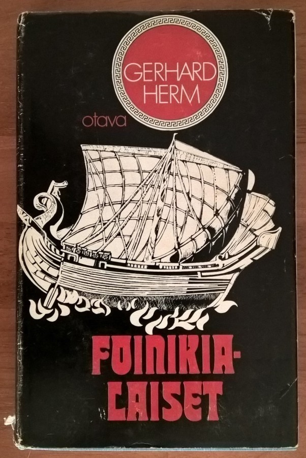Gerhard Herm: Foinikialaiset - Antiikin purppurakansa