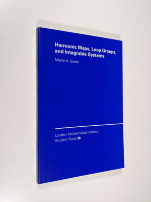 Martin A. Guest : Harmonic Maps, Loop Groups, and Integra...