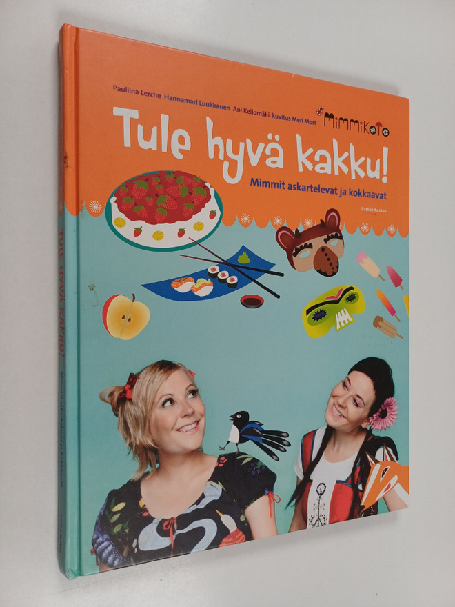 Pauliina Lerche : Tule hyvä kakku! : Mimmit askartelevat ...